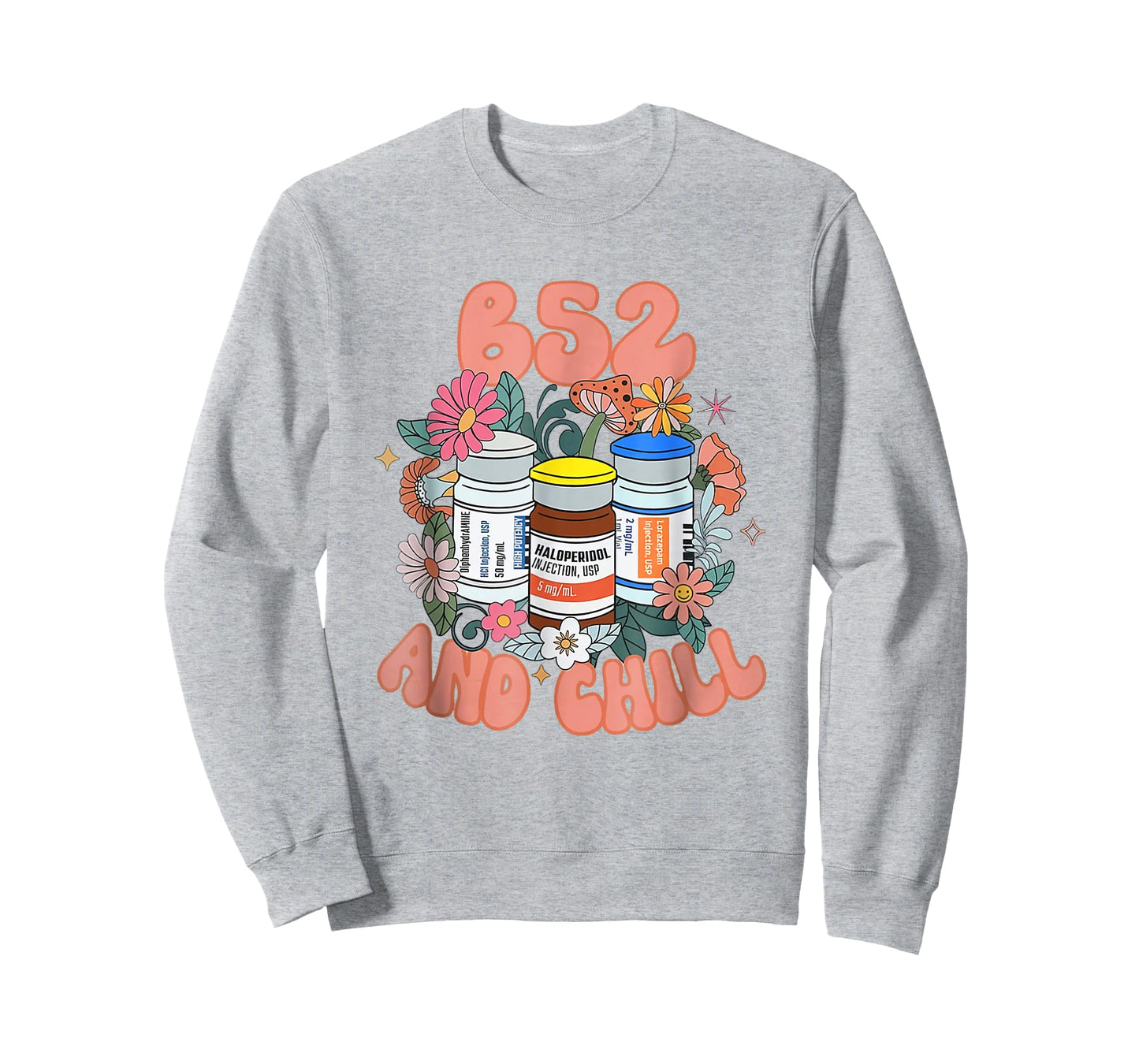 B52 And Chill Psych Nurse Dream Benadryl Haldol Ativan Nurse T-Shirt