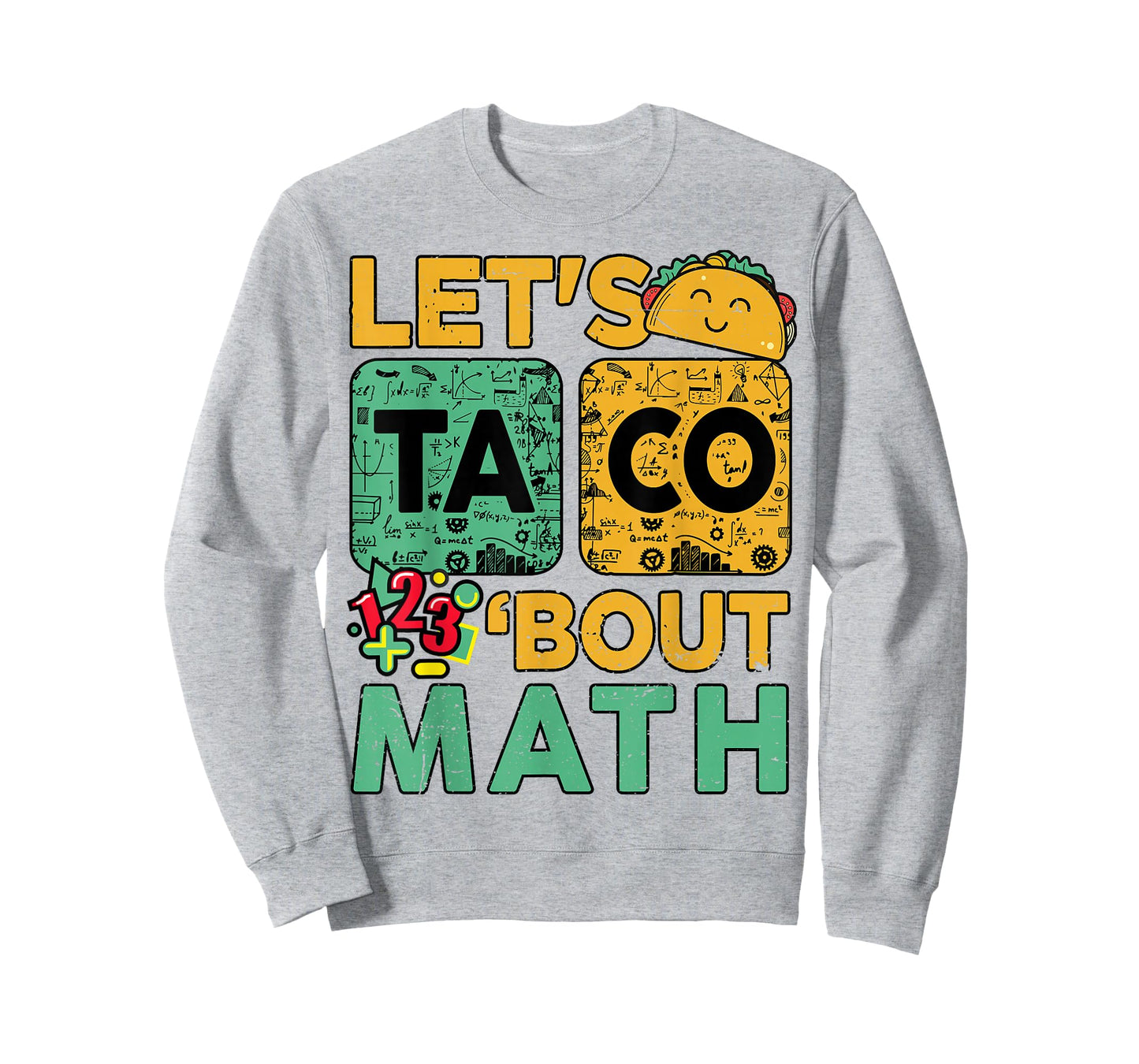 Lets Taco Bout Math-Shirt Funny Math Teacher Gift T-Shirt