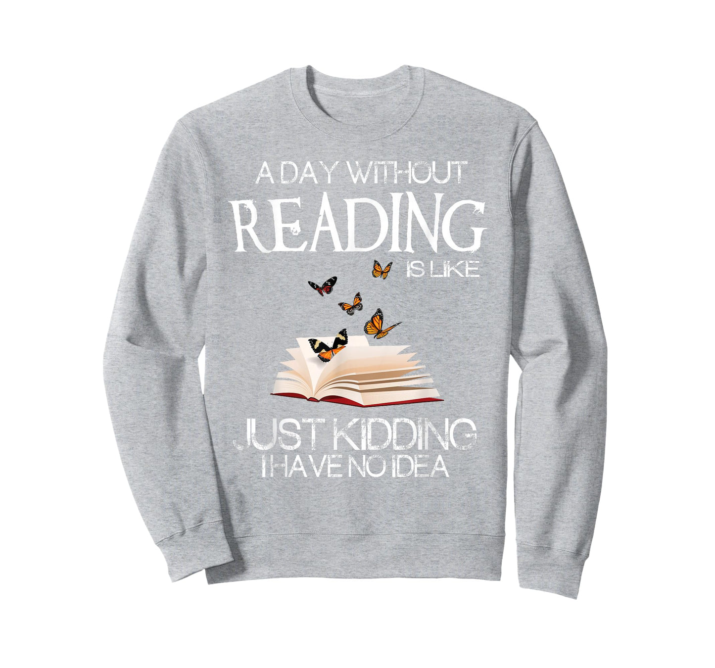 A Day Without Reading is Like.. Funny Bookworm Tshirt T-Shirt