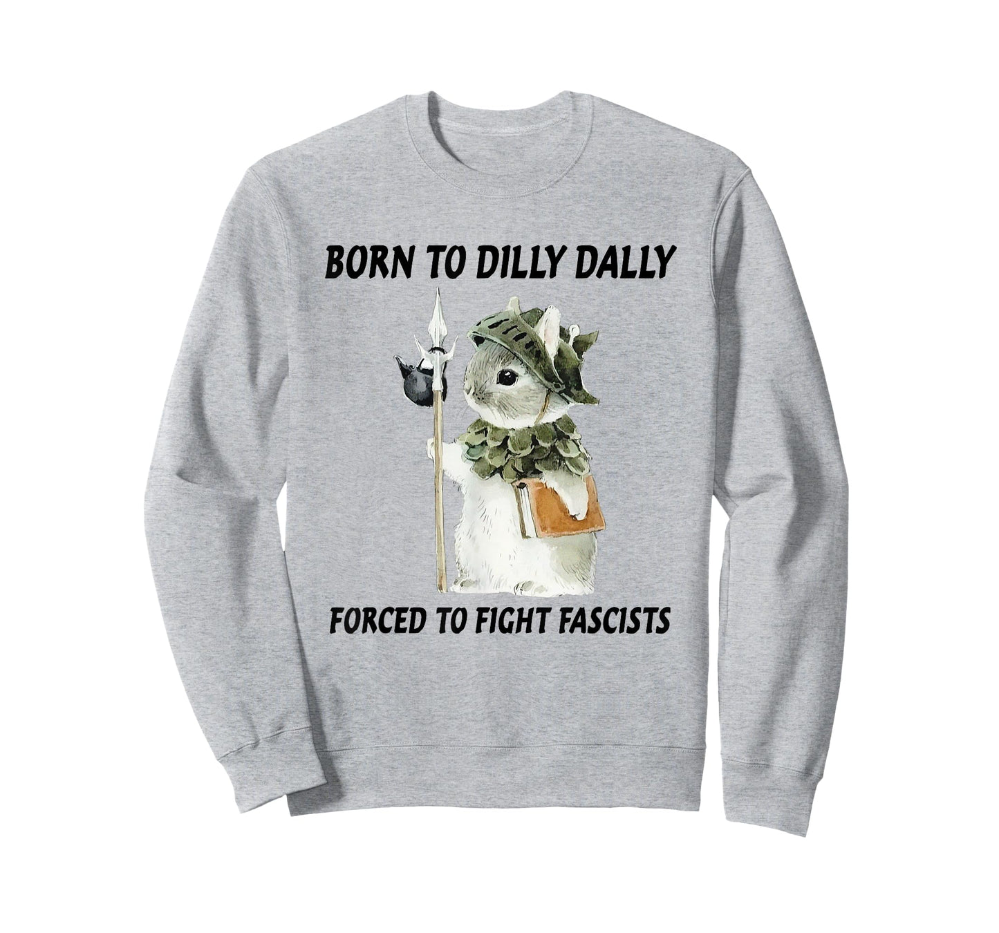 Born To Dilly Dally Forced To Fight Fascists Cat Meme T-Shirt for Men Women