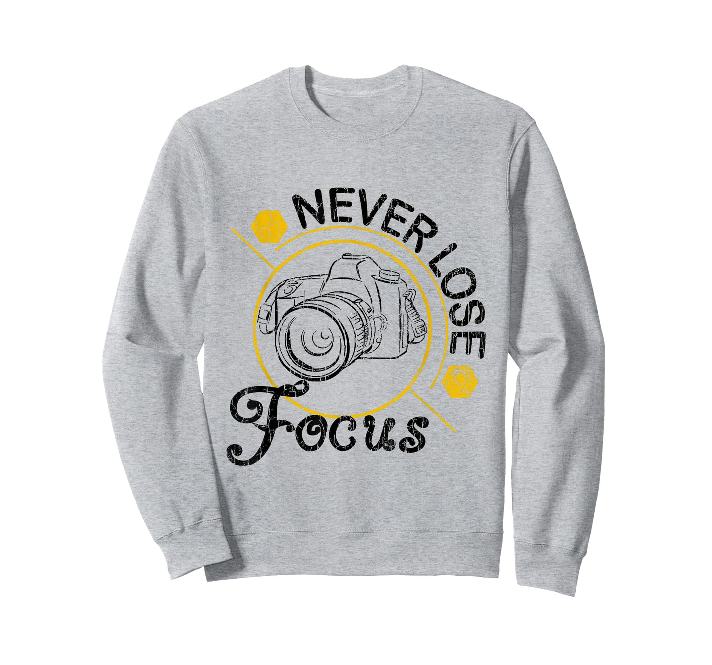 Never Lose Focus Fun Camera Photographer Photography Graphic T-Shirt