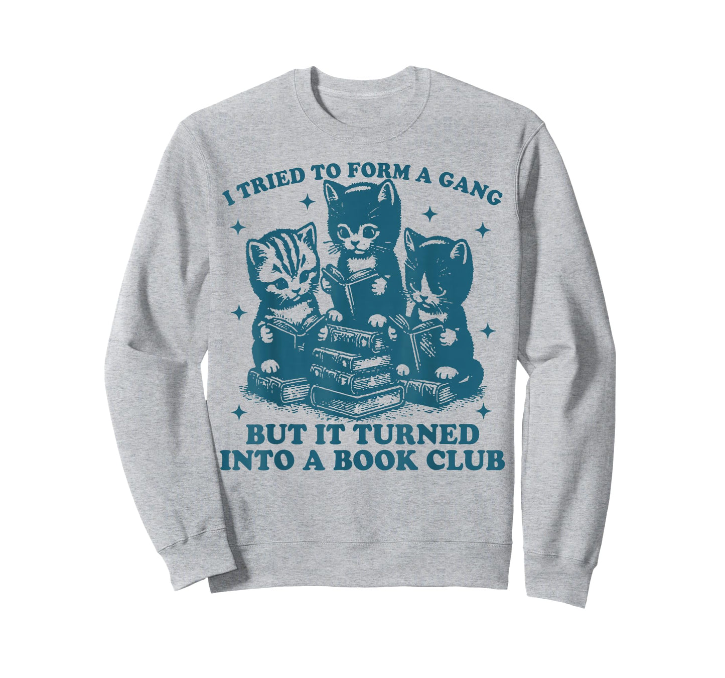 Cat I Tried To Form A Gang But It Turned Into A Book Club T-Shirt