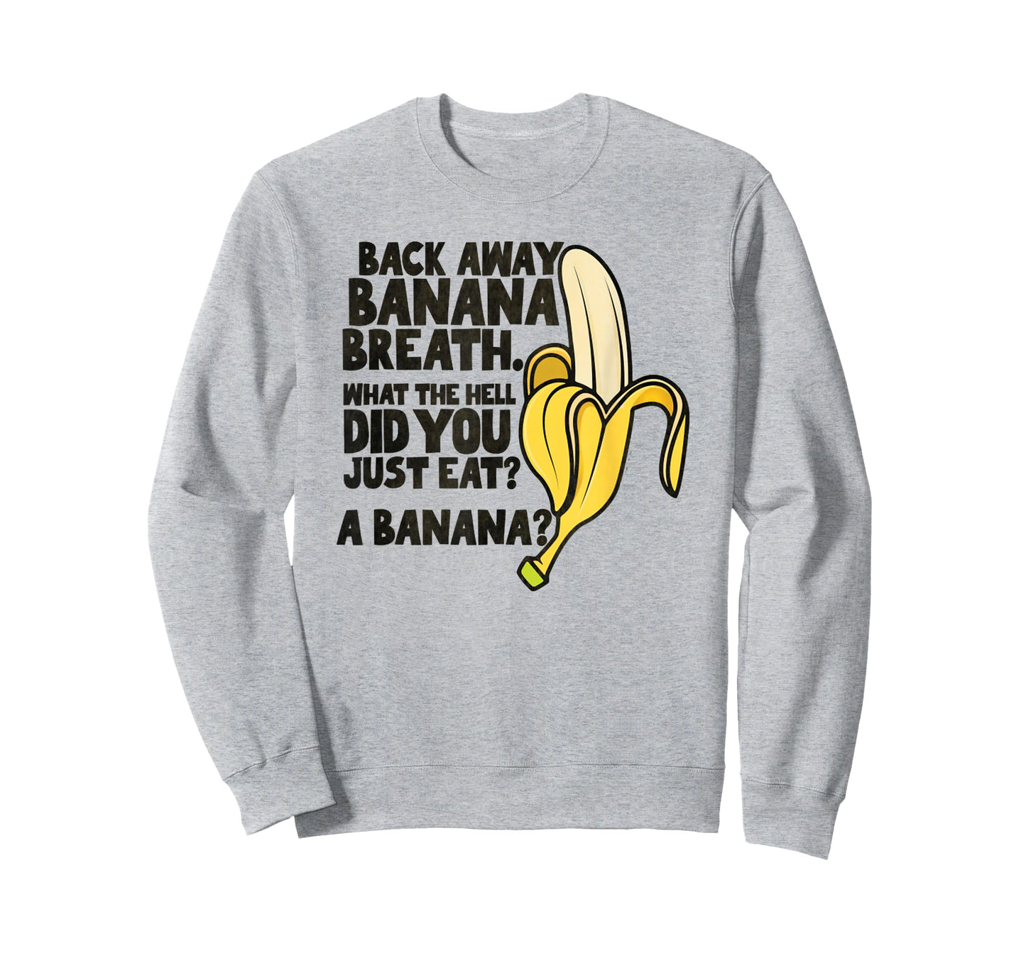 Back Away Banana Breath I Think You Should Leave T-Shirt