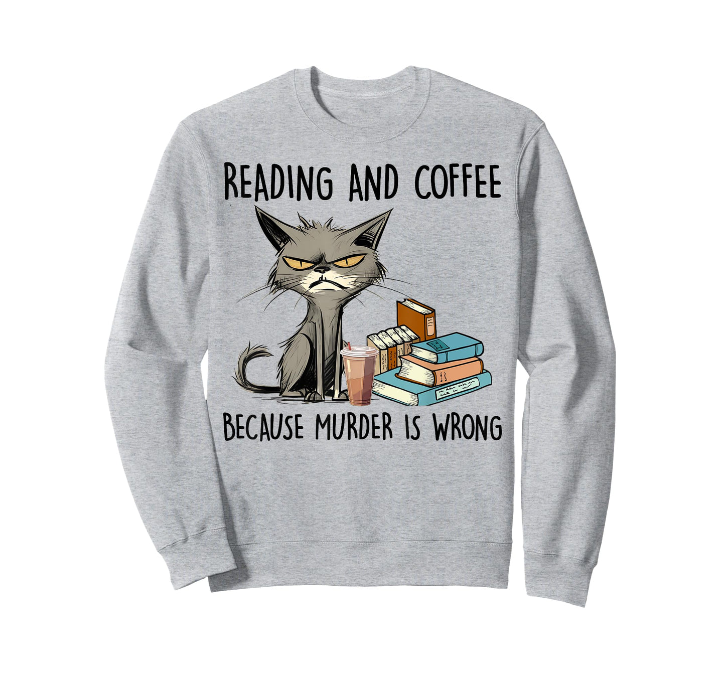 Reading And Coffee Because Murder Is Wrong, Funny Book Lover T-Shirt