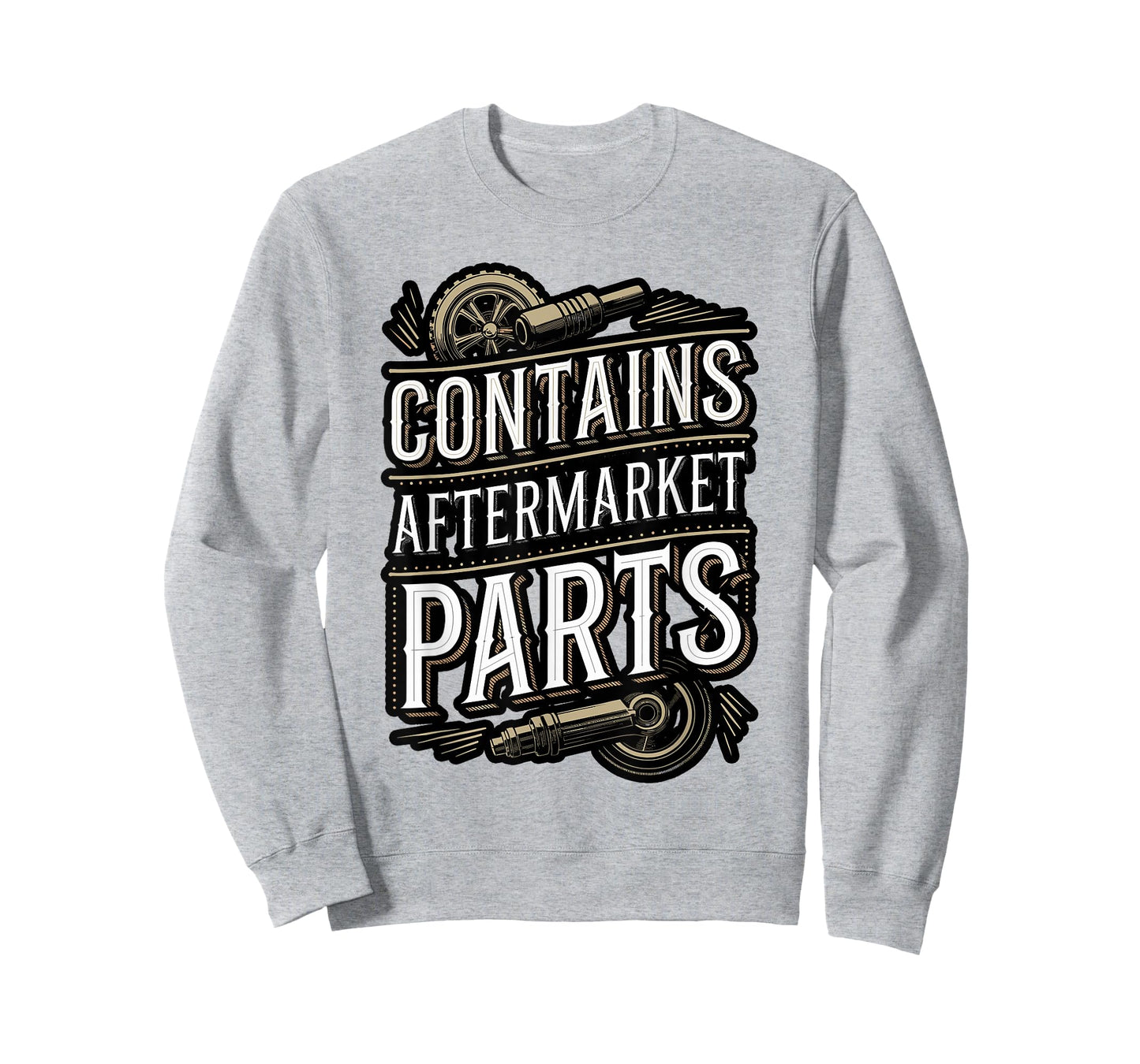 Contains Aftermarket Parts Funny Quote T-Shirt