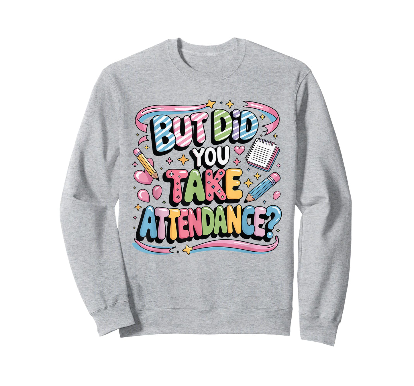 School Secretary Quote But Did You Take Attendance T-Shirt