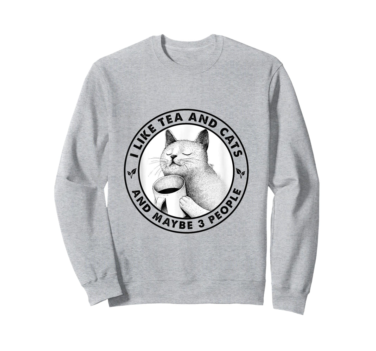 I Like Cats And Tea And Maybe 3 People Tea Drinking T-Shirt