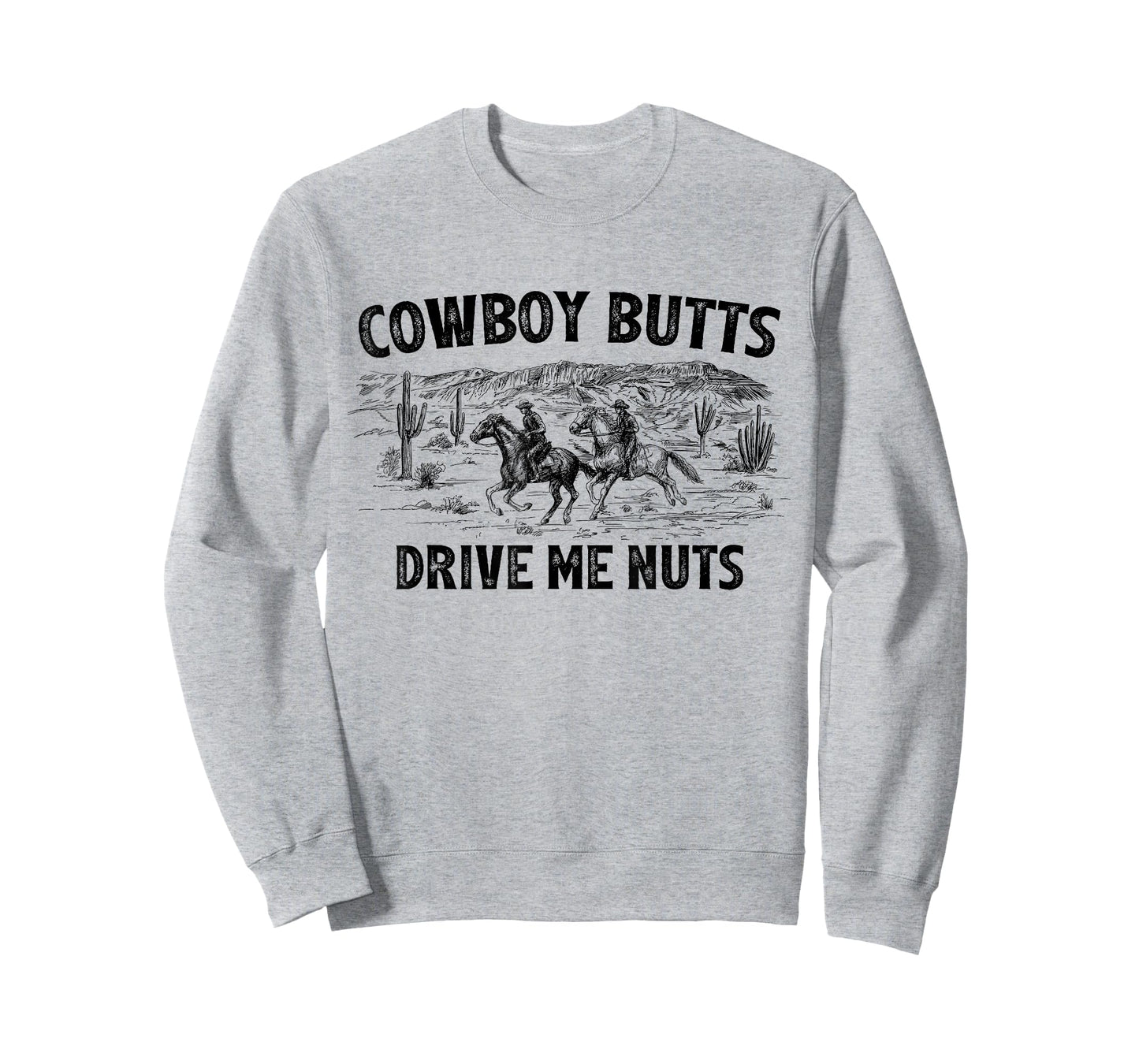 Cowboy Butts Drive Me Nuts Horse Ride Western Rodeo Country T-Shirt