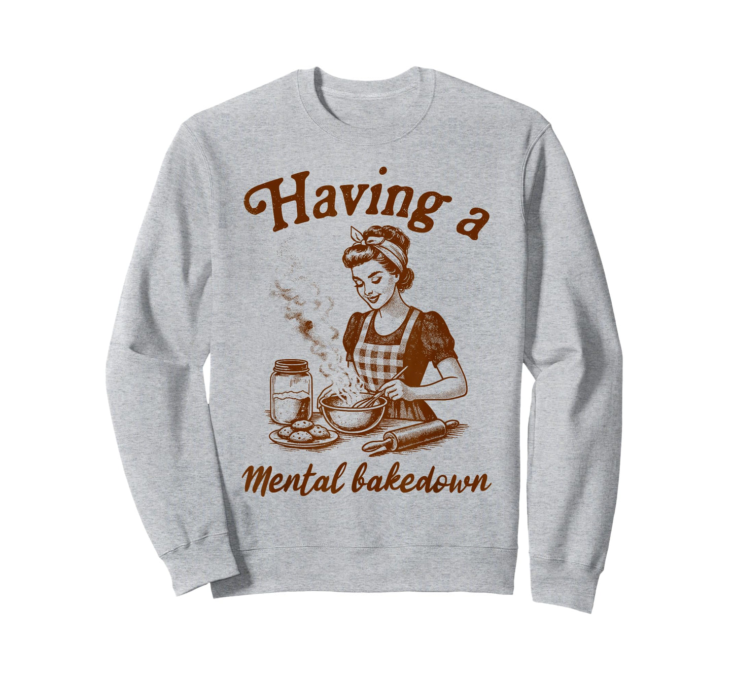 Baking Lover Baker Life Sourdough Having A Mental Bakedown T-Shirt