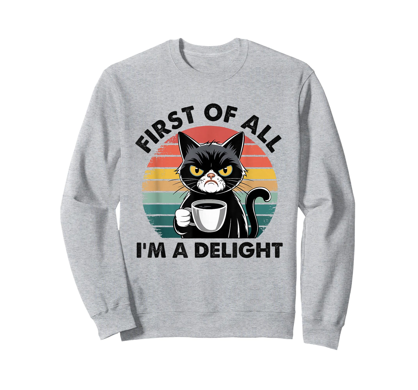 First Of All I'm A Delight Cat T-Shirt
