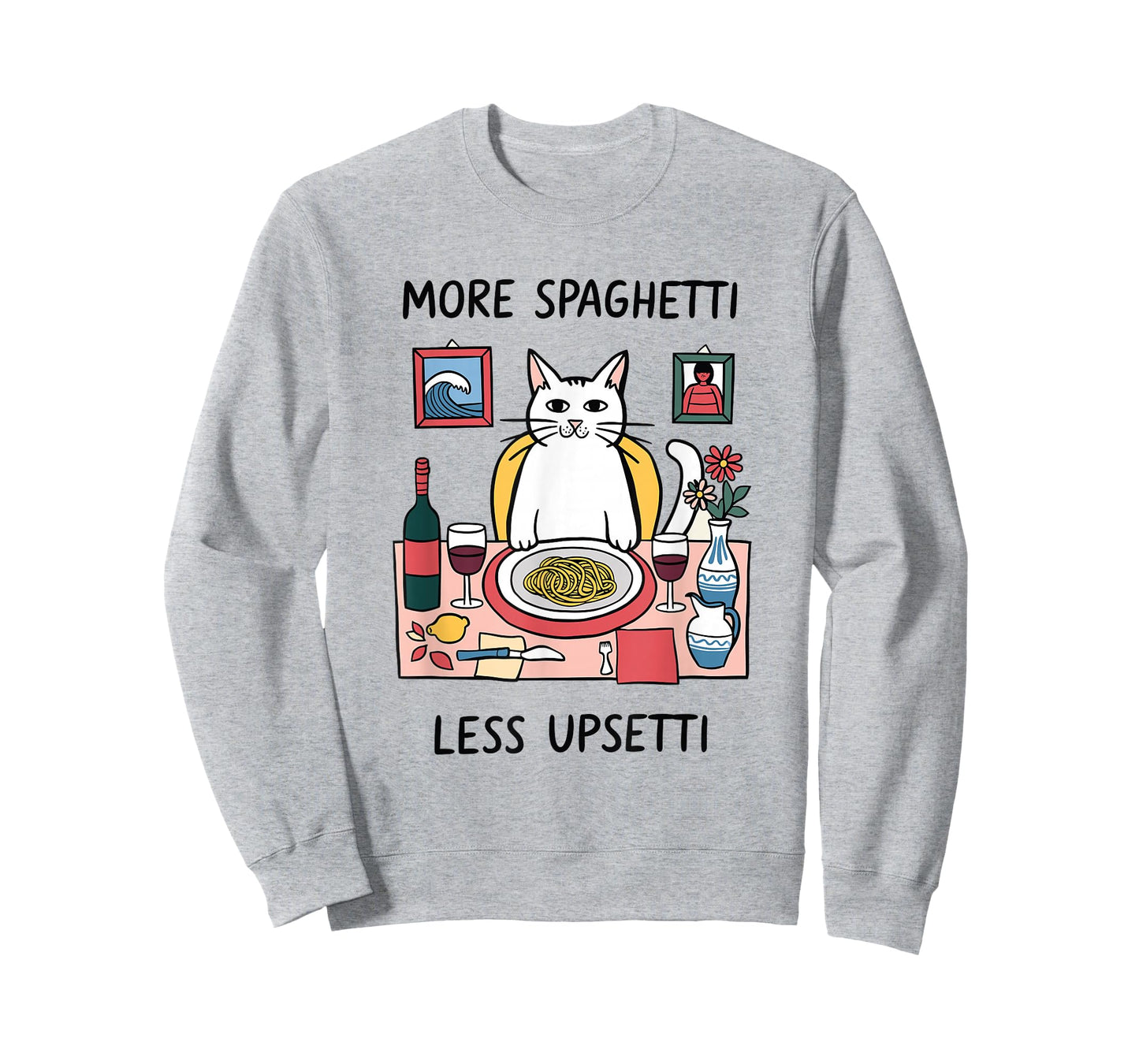 More Spaghetti Less Upsetti Funny Cat Saying T-Shirt