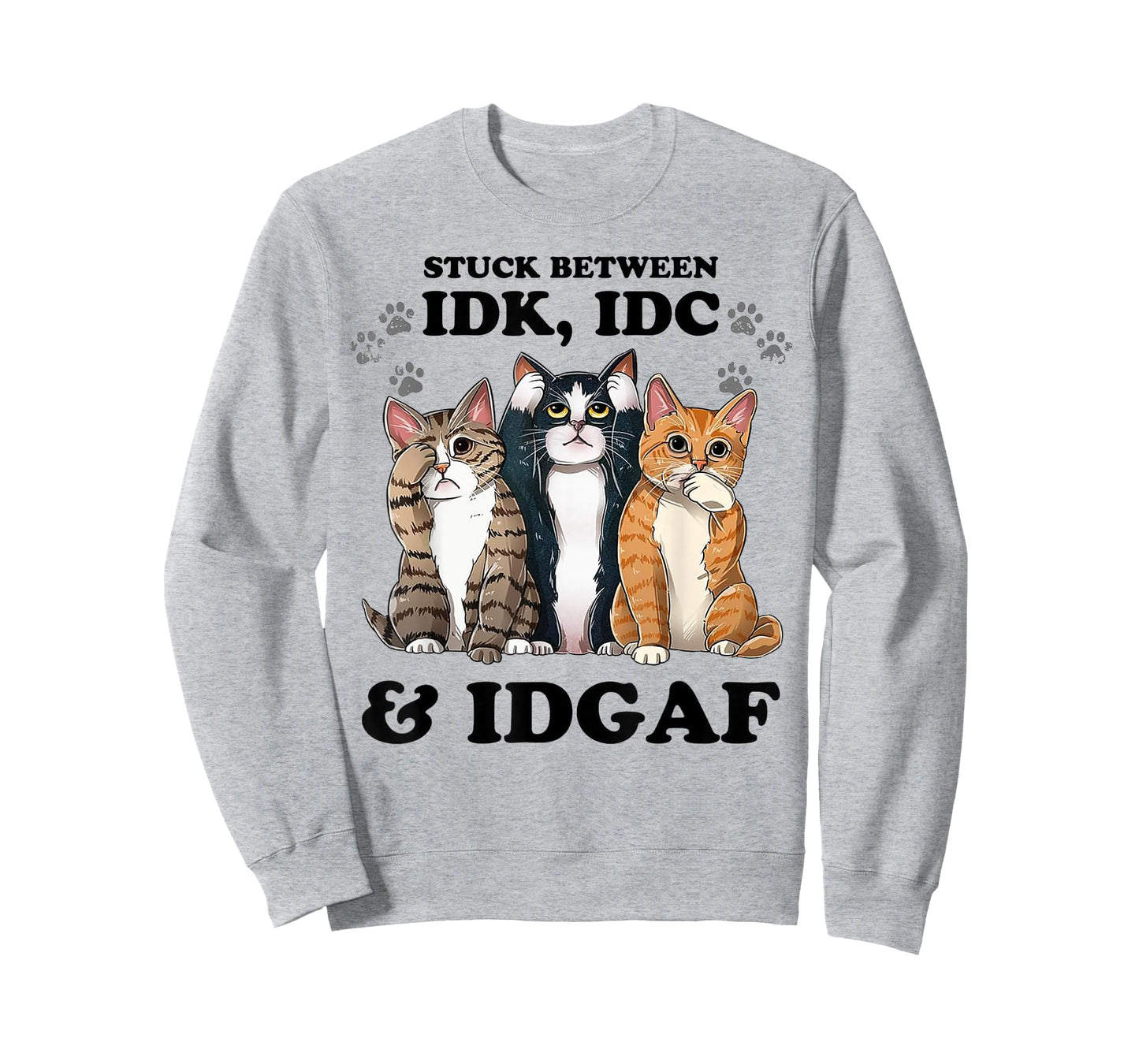 Cat Stuck Between Idk Idc And Idgaf Men Women T-Shirt