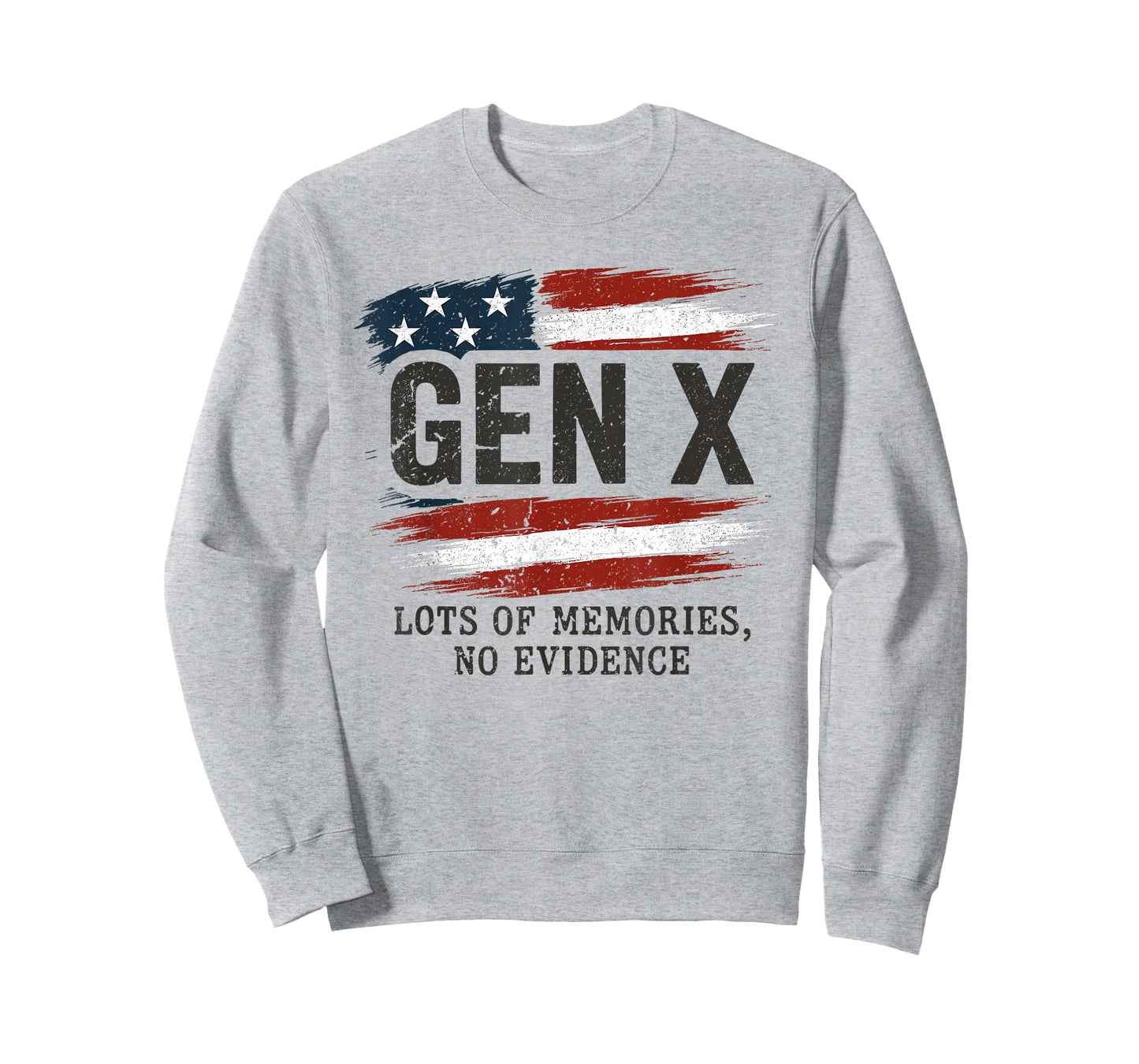 Gen X Lots of Memories No Evidence USA Flag Humor Quote T-Shirt