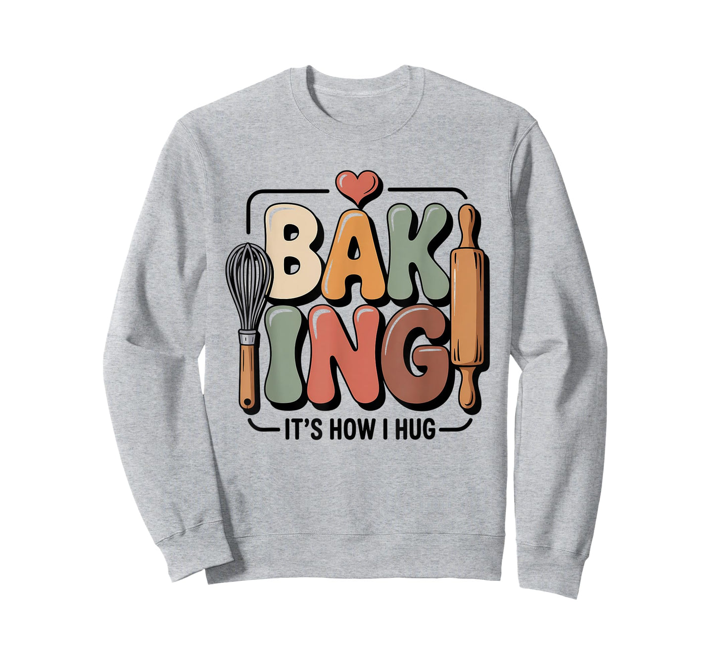 Baking It’s How I Hug Funny Baker Pun Quote T-Shirt