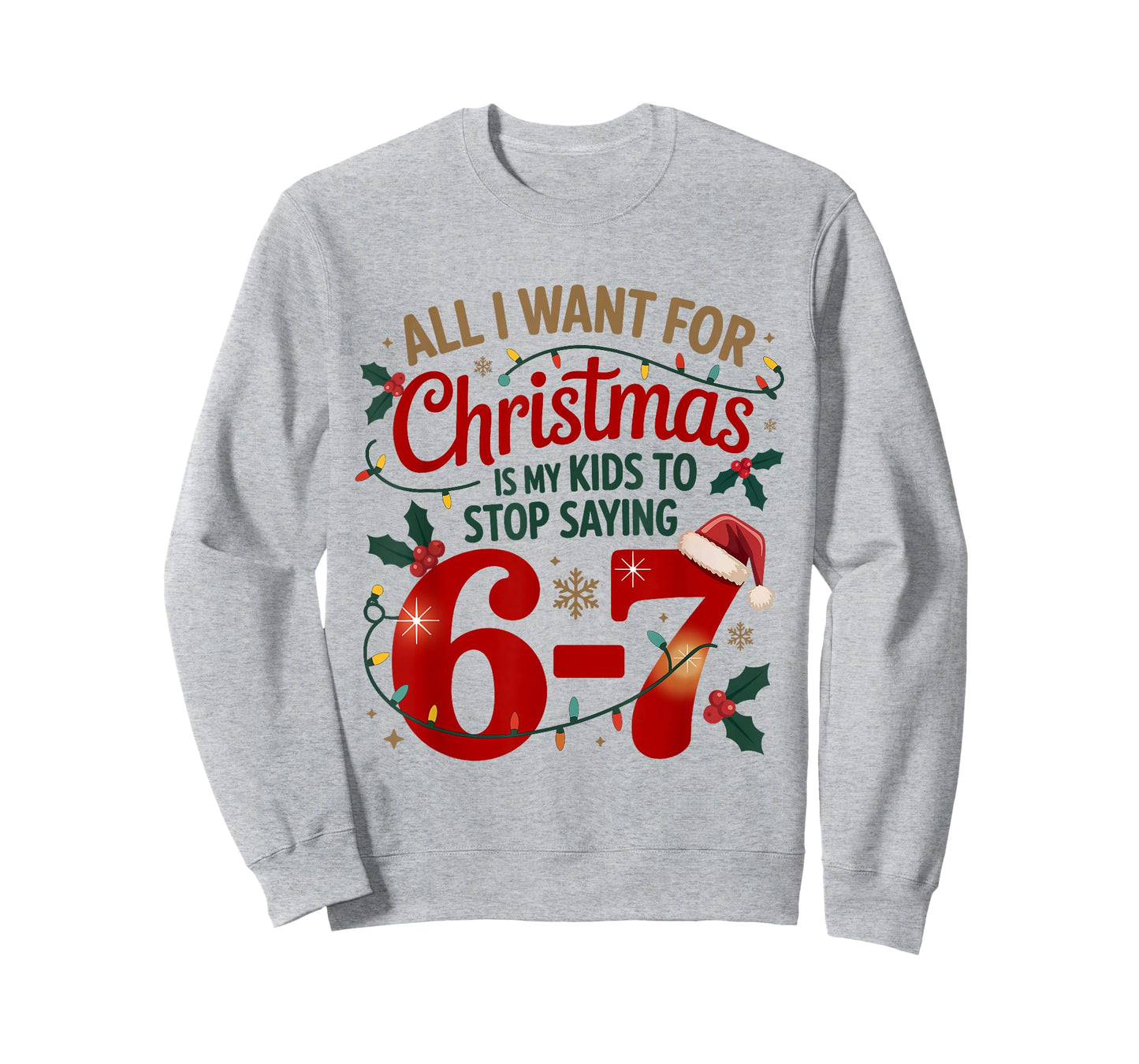 I Want for Christmas is My Kids to Stop Saying 67 Meme T-Shirt