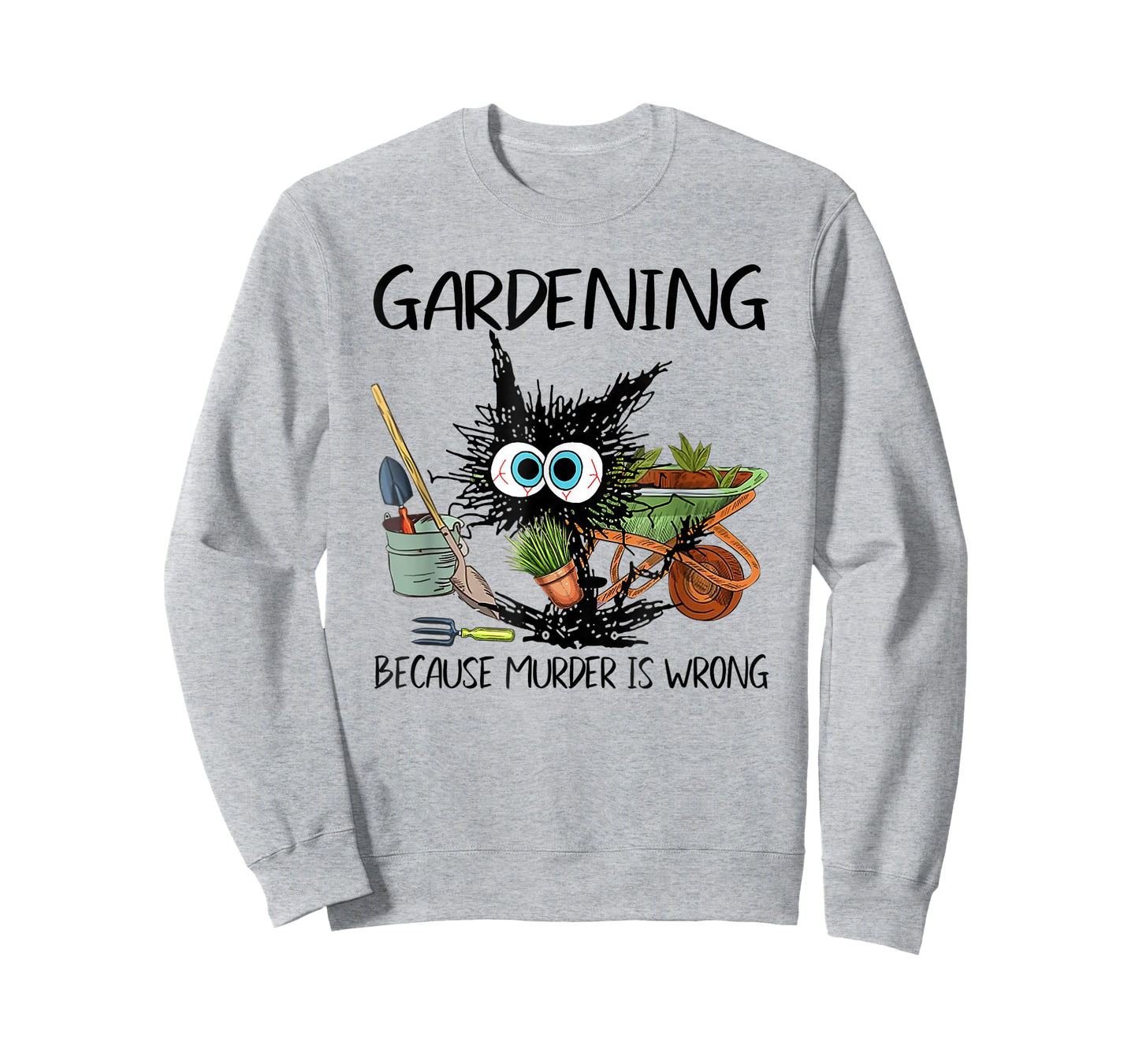 Black Cat Do Gardening Because Murder is Wrong T-Shirt