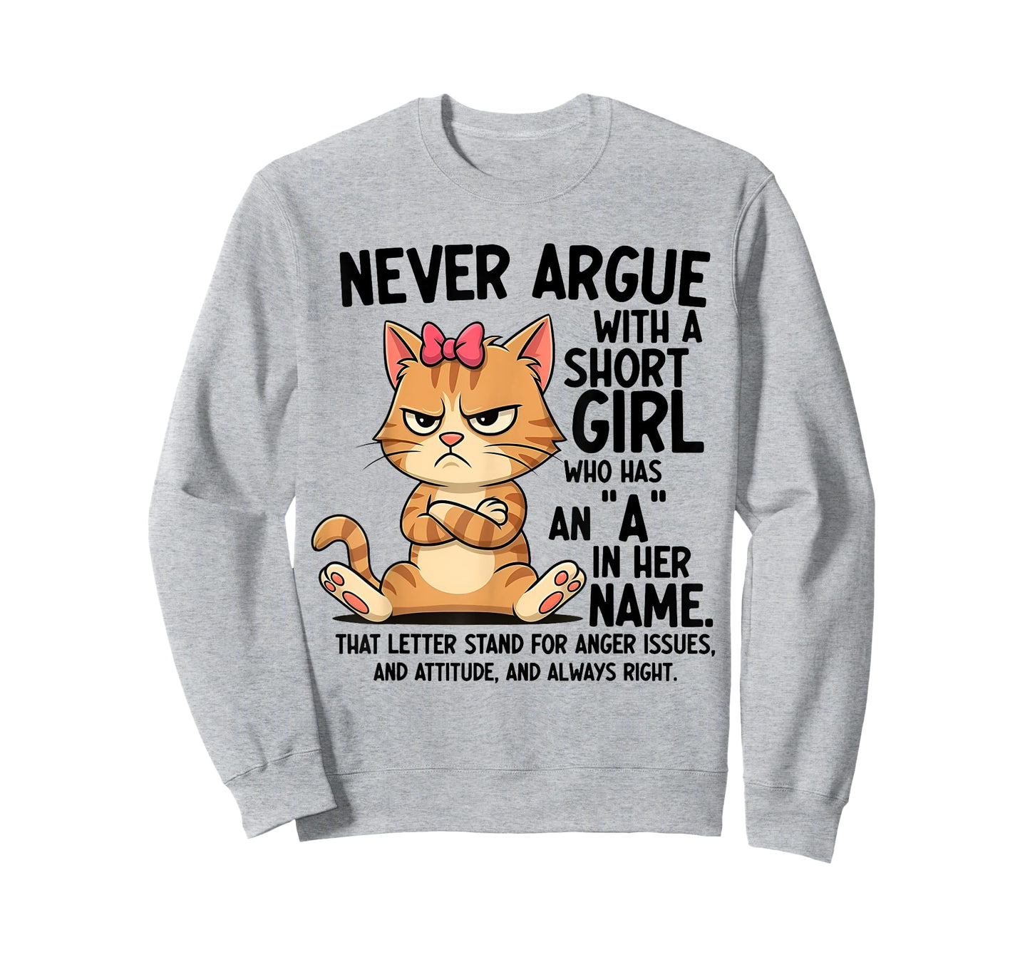 Never Argue With A Short Girl Who Has An A In Her Name Cat T-Shirt
