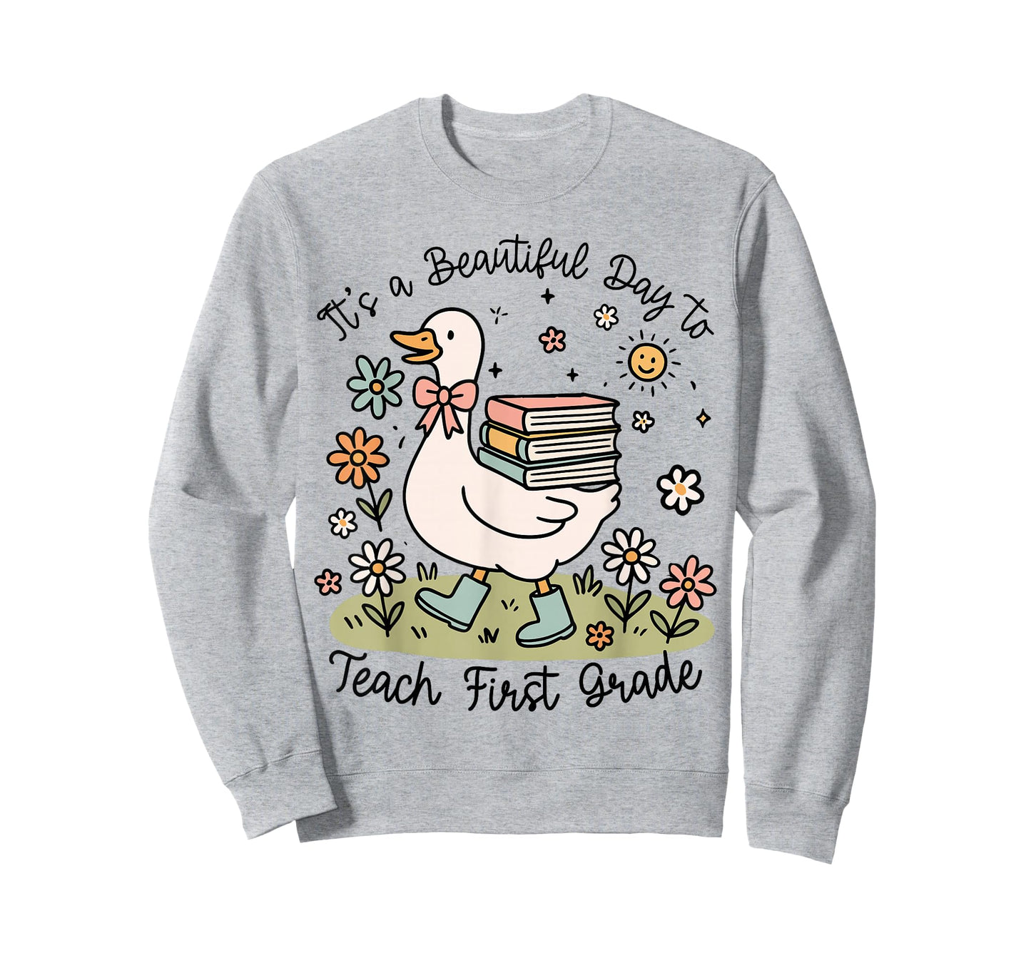 Cute Goose It's A Beautiful Day to Teach 1st Grade Teacher T-Shirt