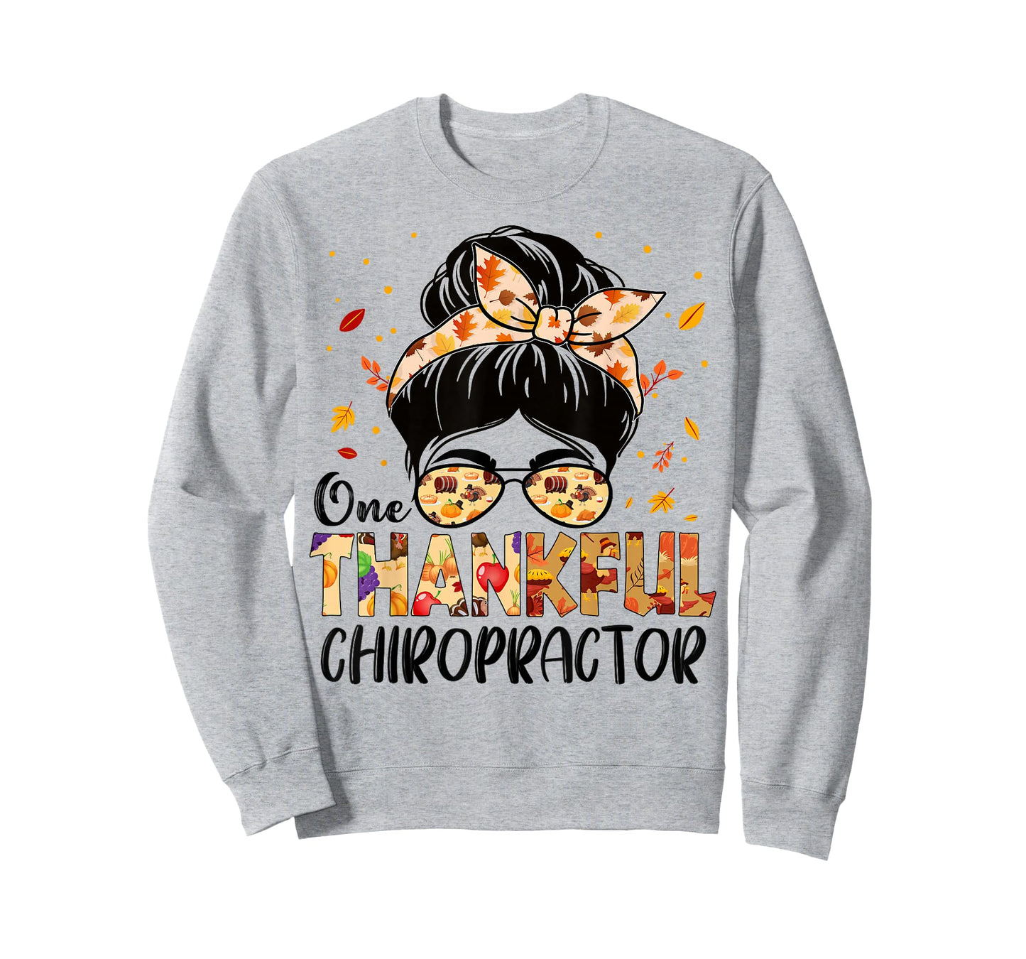 Chiropractor One Thankful Messy Bun Thanksgiving Fall Autumn T-Shirt