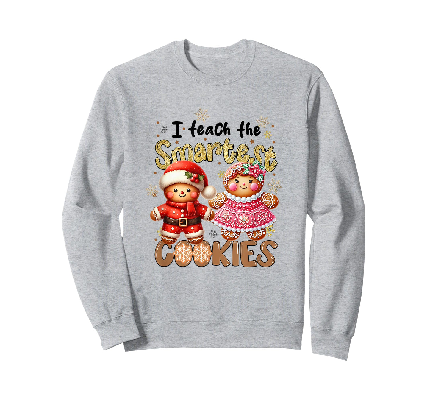 Cute Teacher Christmas Holidays I Teach The Smartest Cookies T-Shirt