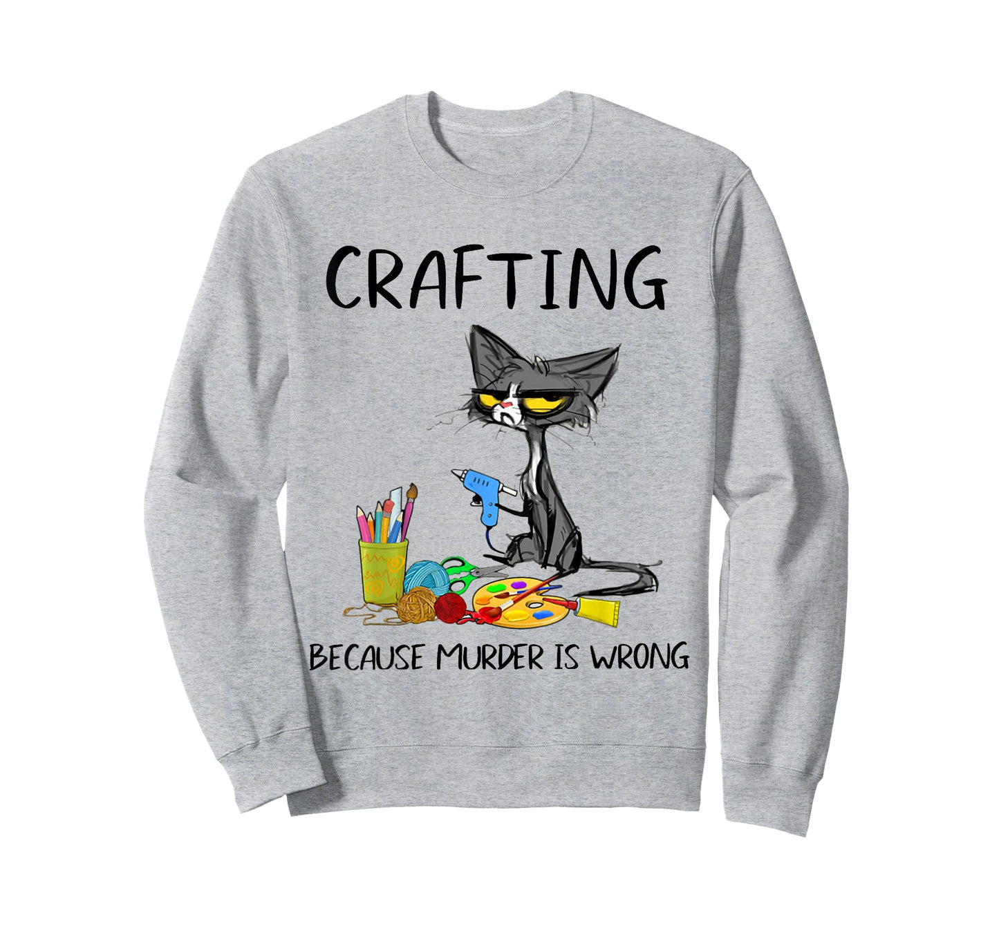Crafting Because Murder is Wrong Crafting Cat T-Shirt