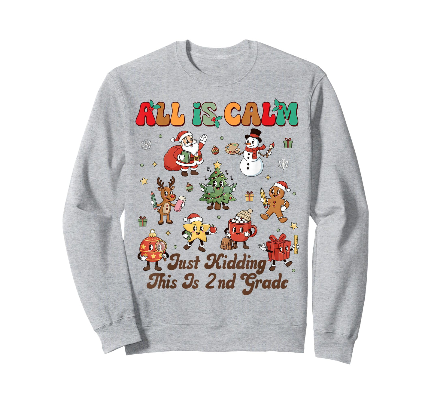 Christmas All is Calm This is 2nd Grade Teacher Squad Xmas T-Shirt
