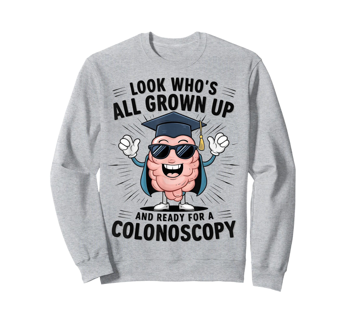 Colon Look Who's All Grown Up And Ready For A Colonoscopy T-Shirt