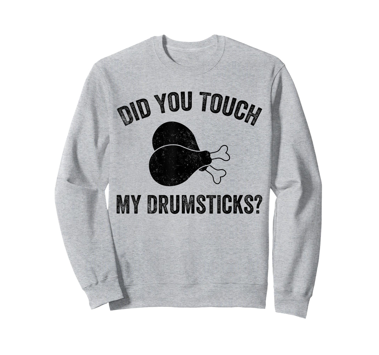 Mens Did You Touch My Drumsticks, Funny Drumsticks T-Shirt