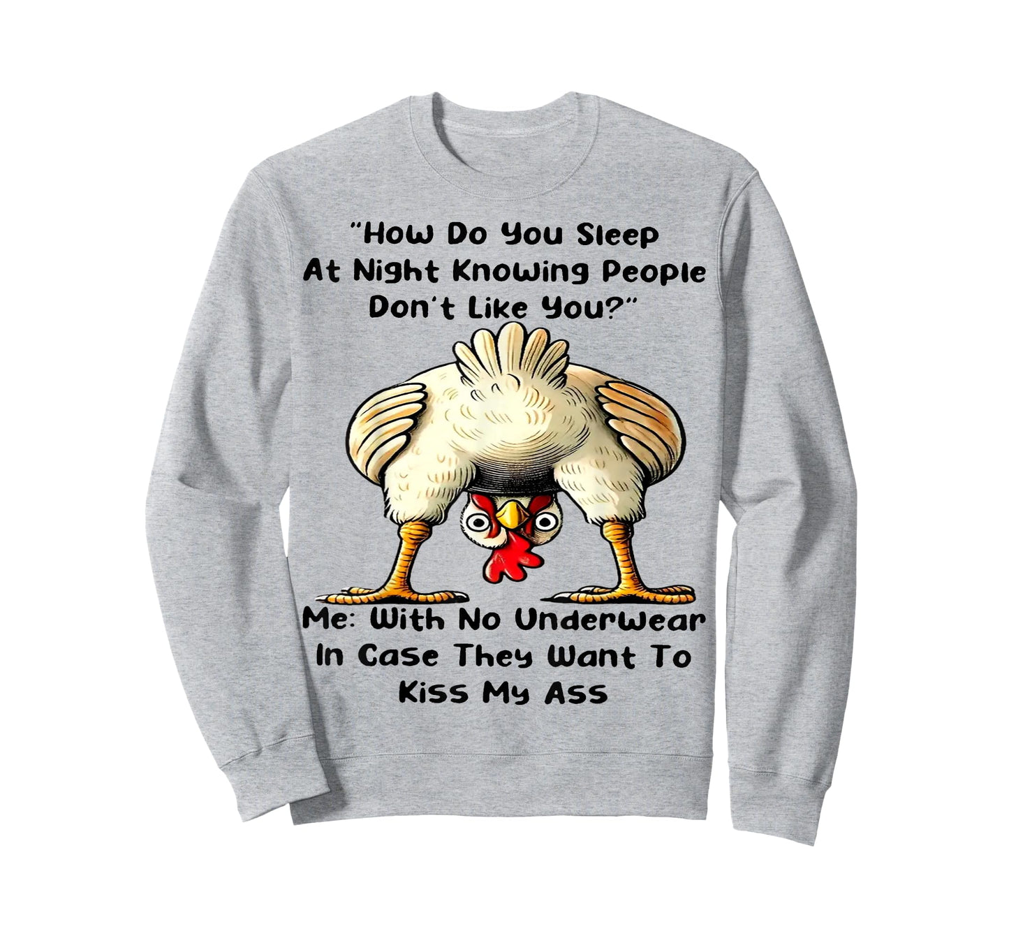 Chicken How Do You Sleep At Night Knowing People Don't Like T-Shirt