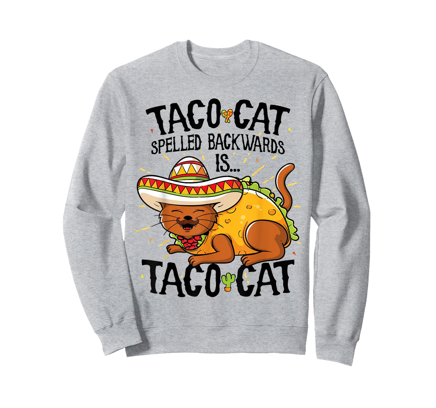 Taco Cat Spelled Backwards Is Taco Cat Shirt Funny Gift T-Shirt for Men Women Girls Kids