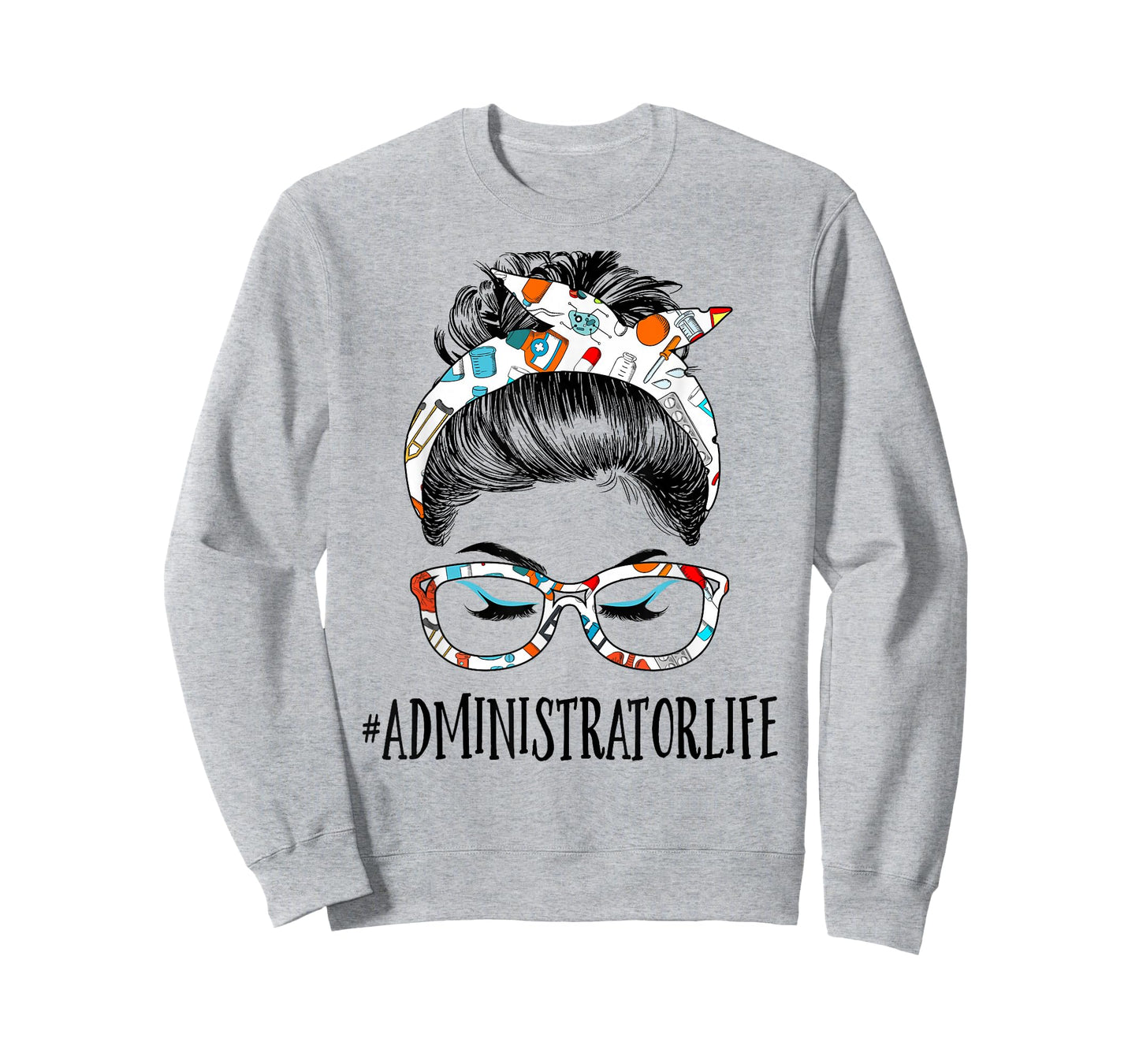 Administrator Life Messy Hair Woman Bun Healthcare worker T-Shirt