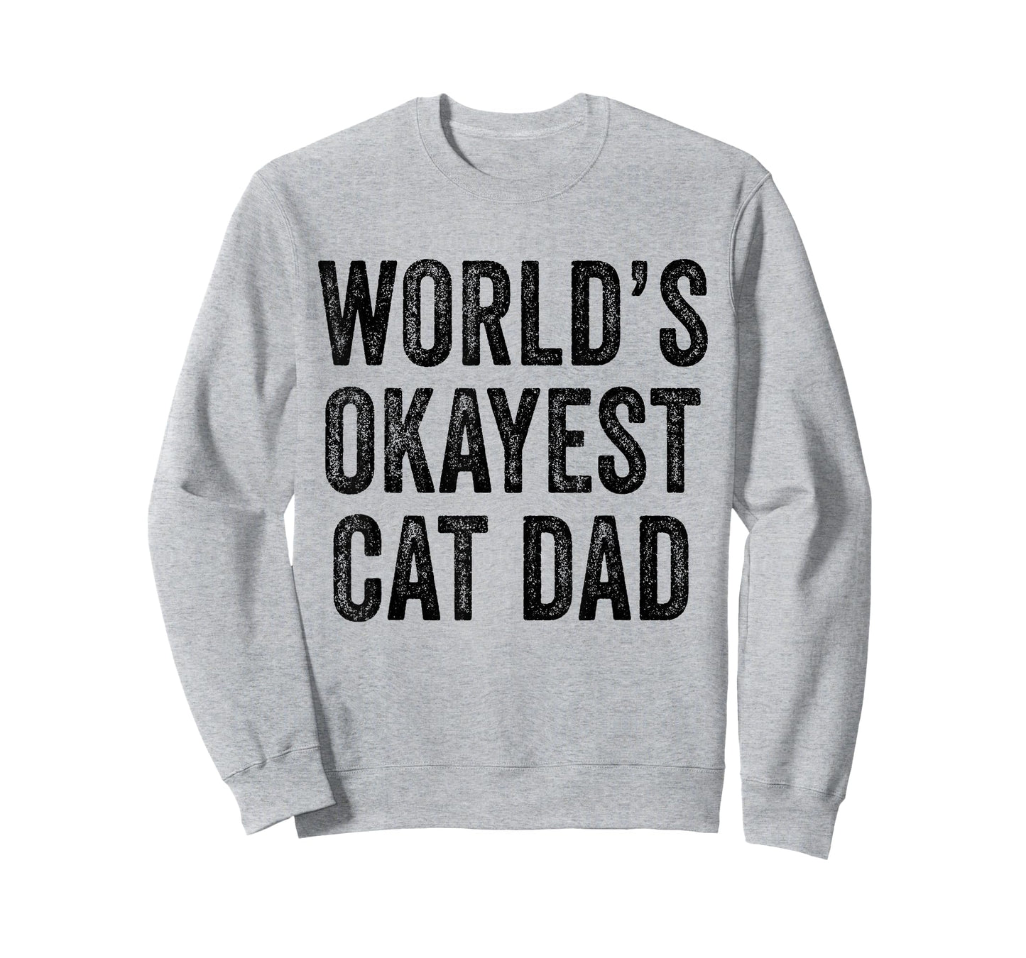 World's Okayest Cat Dad Funny Cat Owner Lover Distressed T-Shirt