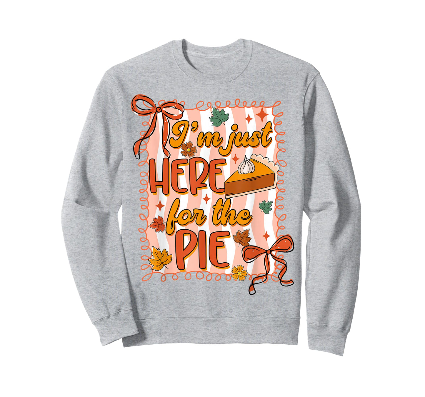 I'm Just Here for The Pie Thanksgiving Coquette Women Girl T-Shirt
