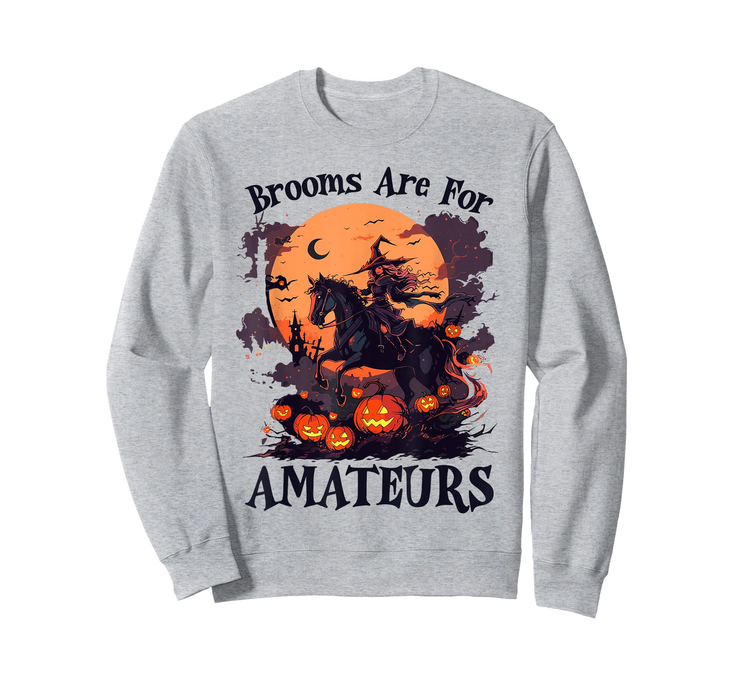 Brooms Are For Amateurs Funny Halloween Witch Riding Horse T-Shirt