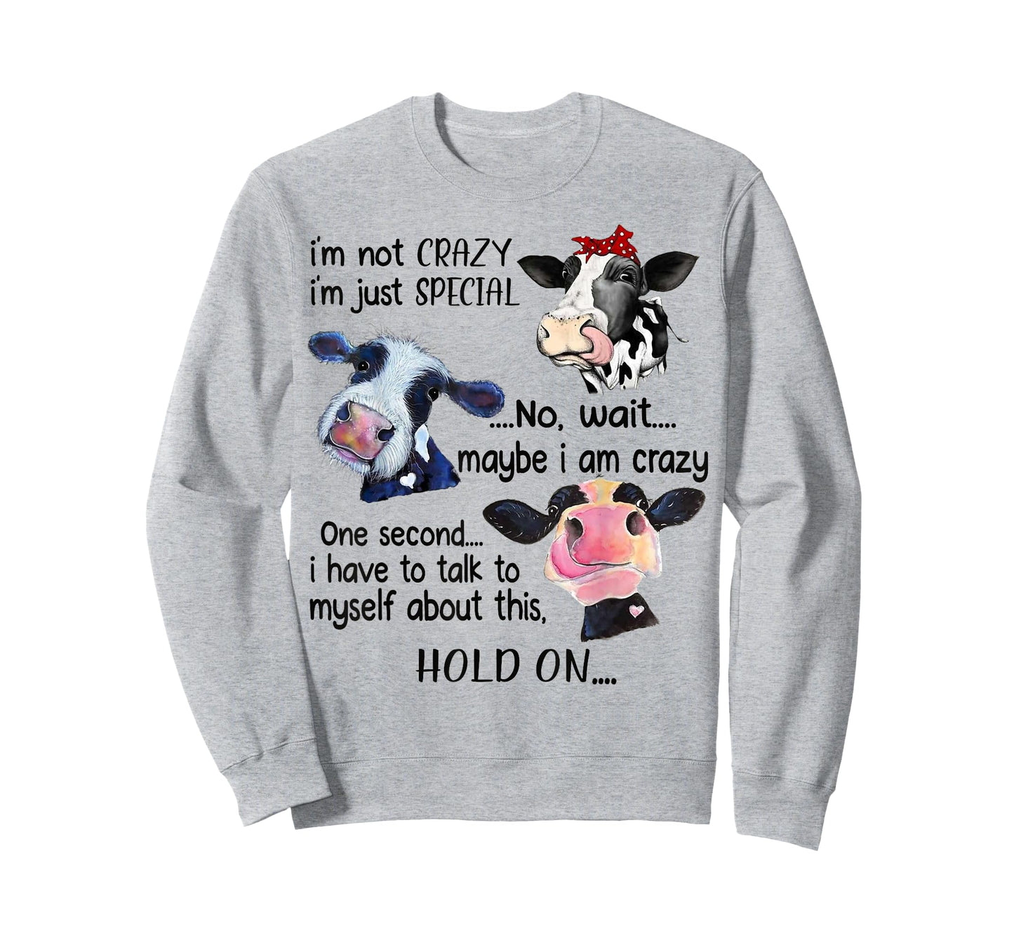 Cow I'm Not Crazy I'm Just Special Maybe I'm Crazy T-Shirt