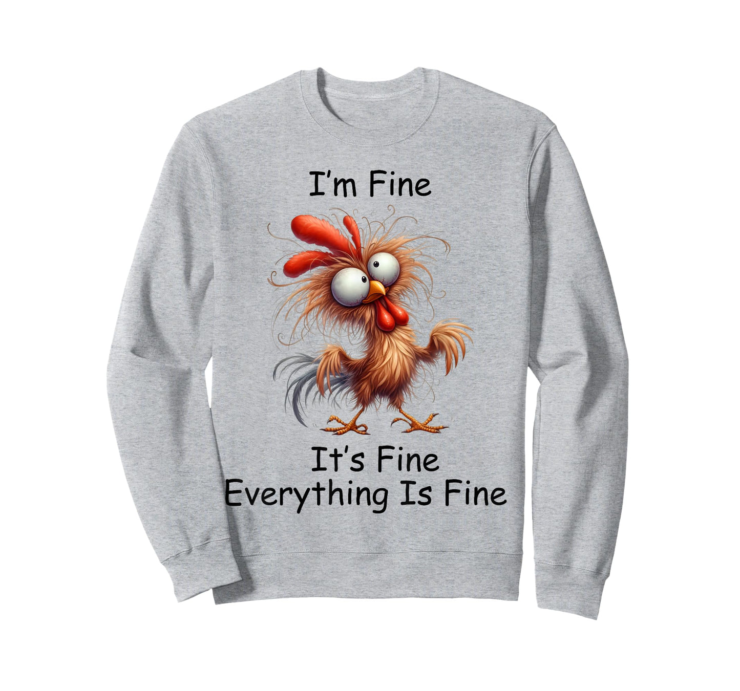 Crazy Chicken I’m Fine It's Fine Everything Is Fine T-Shirt