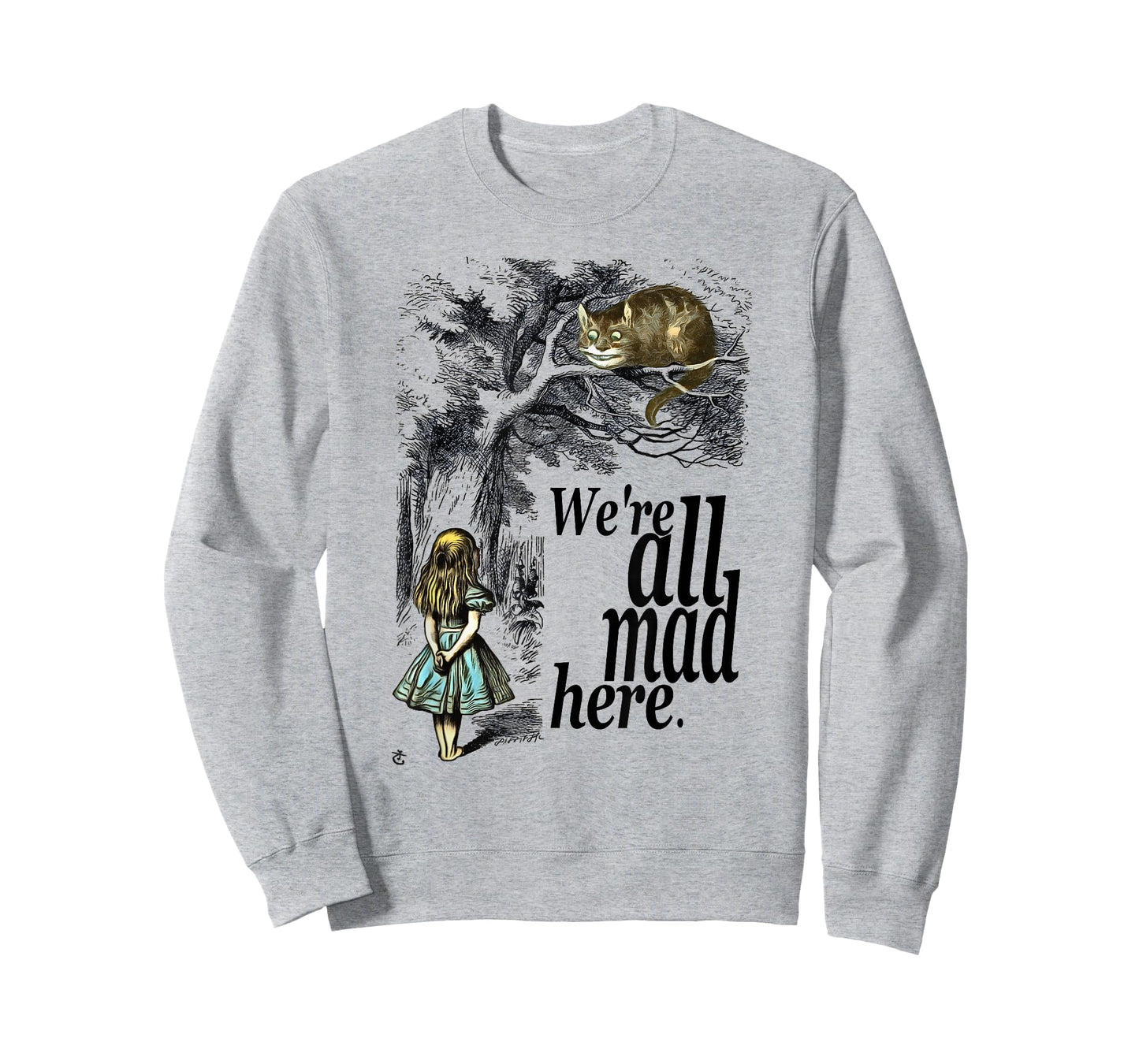 We are All Mad Here - Alice in Wonderland Quote T Shirt T-Shirt