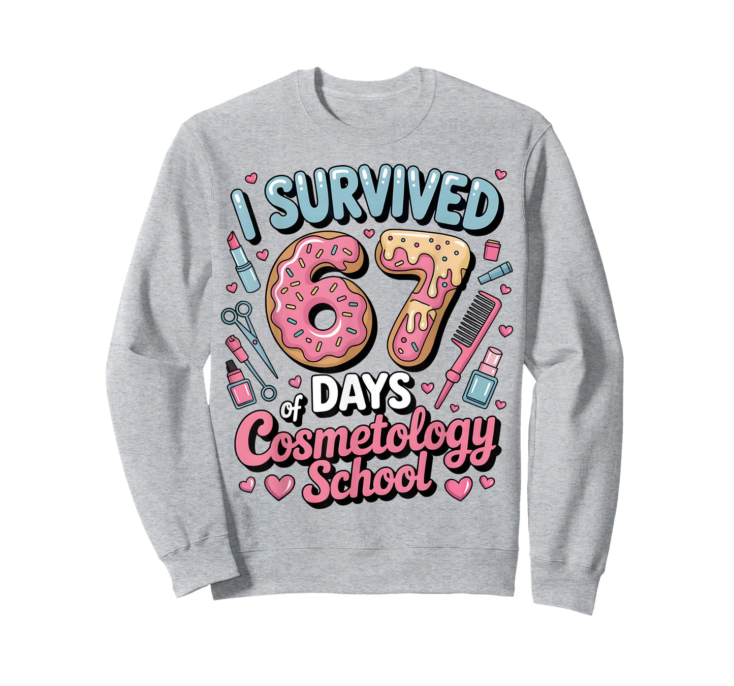 I Survived 67 Days of Cosmetology School 67 Meme Student T-Shirt