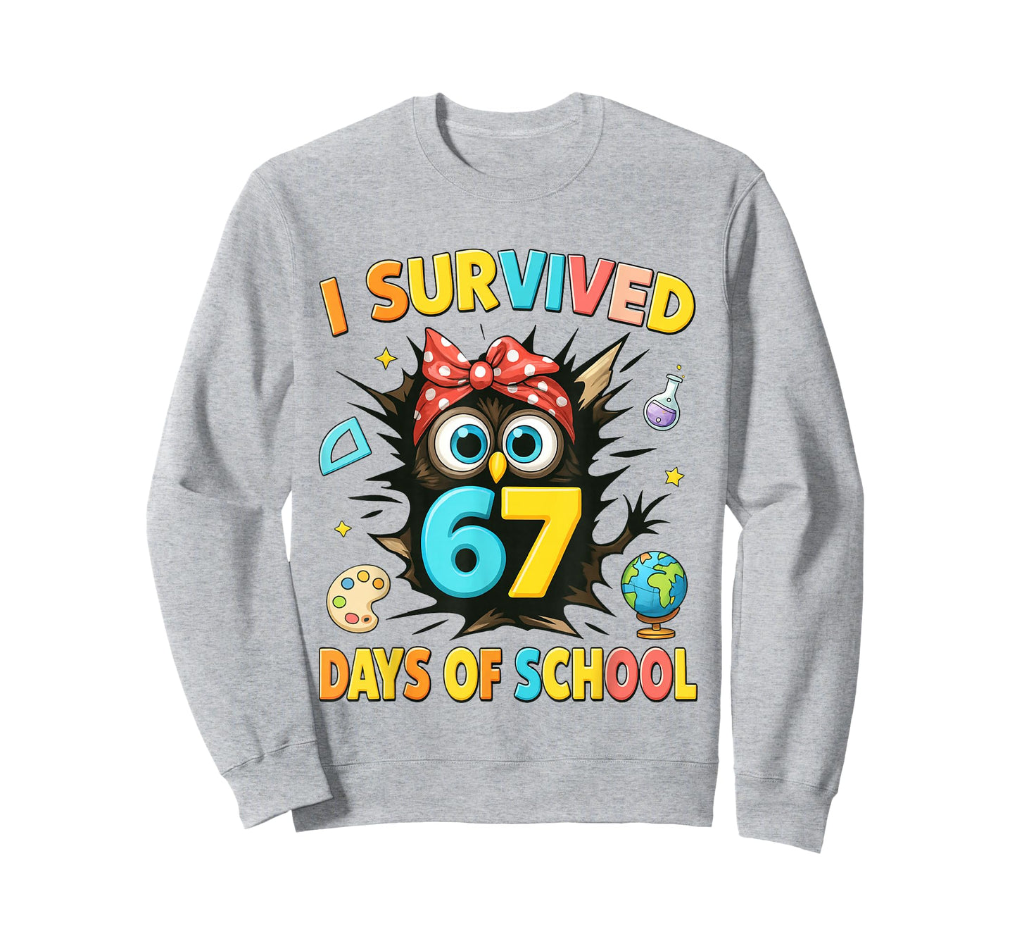 I Survived 67 Days of School Six Seven Teachers Students T-Shirt