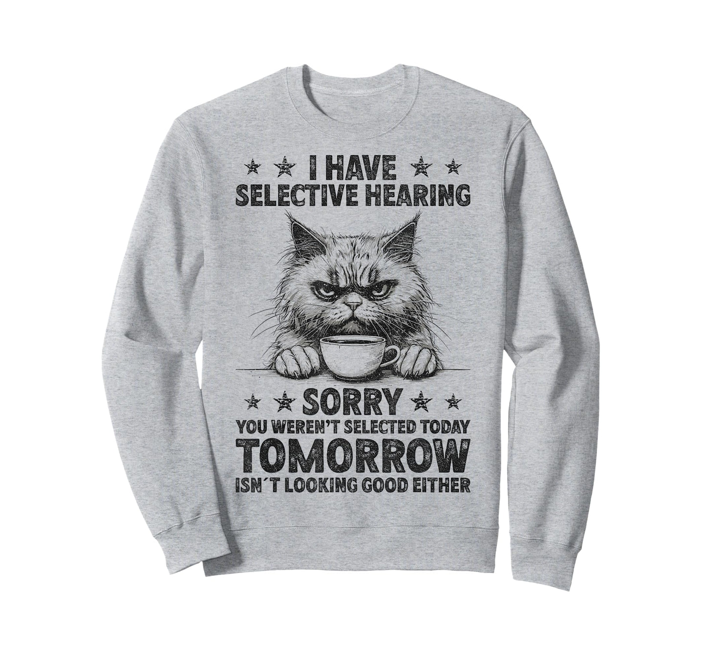 Funny I Have Selective Hearing You Werent Selected Cat Humor T-Shirt for Men Women