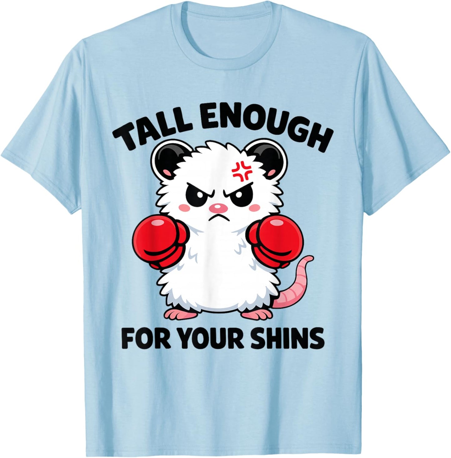 Tall Enough for Your Shins - Funny Possum Meme T-Shirt - T-Shirt | Light Blue