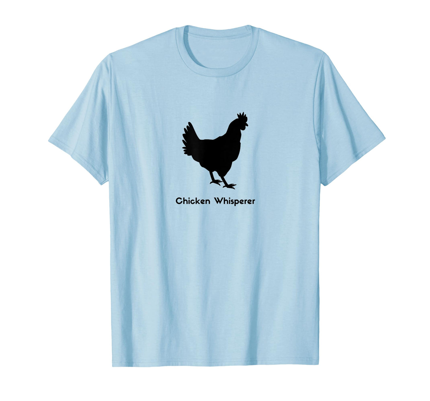 Chicken Whisperer Farm Life T-shirt Hen Love