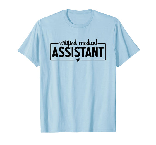 CMA Certified Medical Assistant Cool Design For Women Men T-Shirt