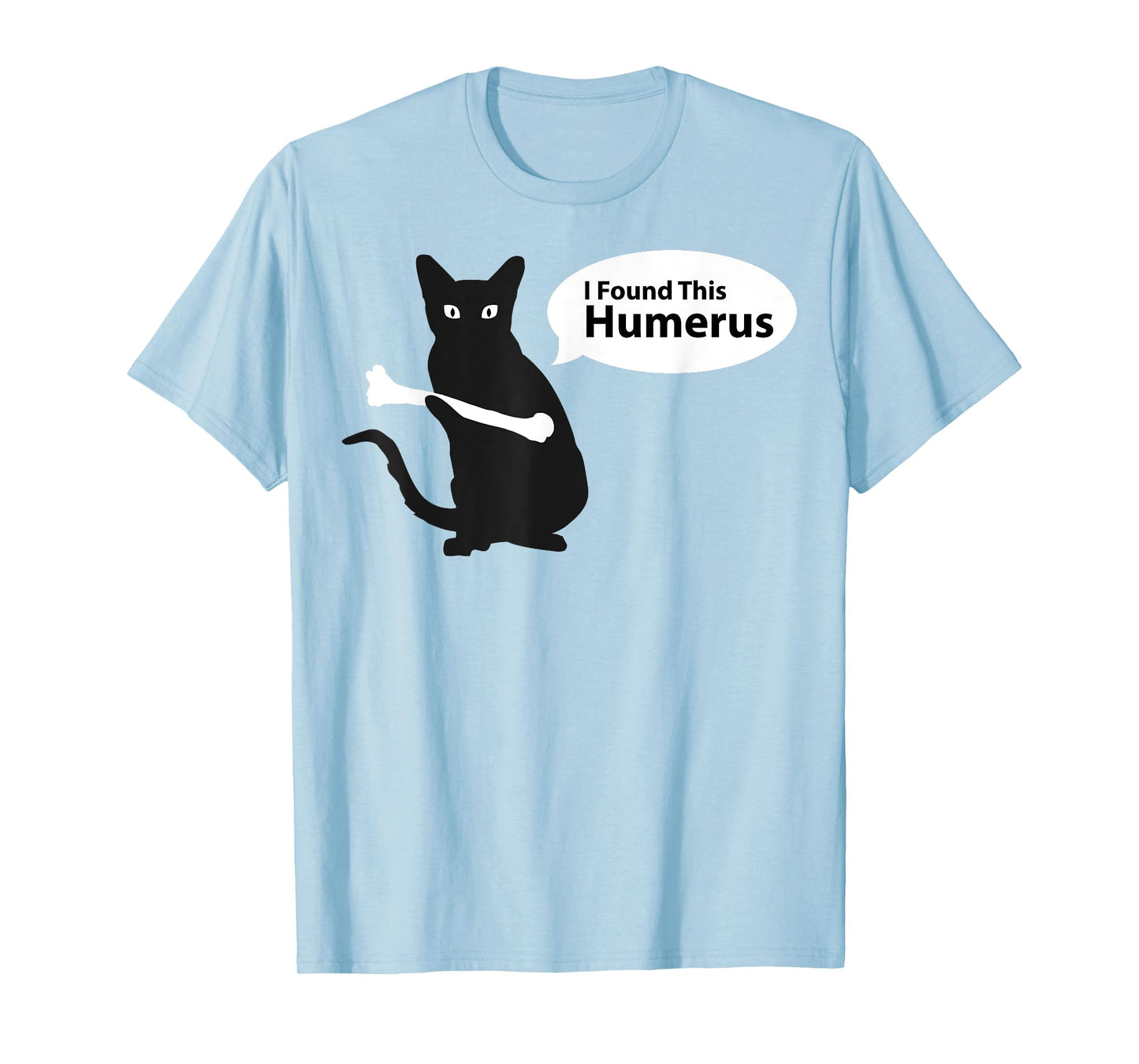 X-Ray Radiology Tech Halloween Cat, I Found This Humerus T-Shirt