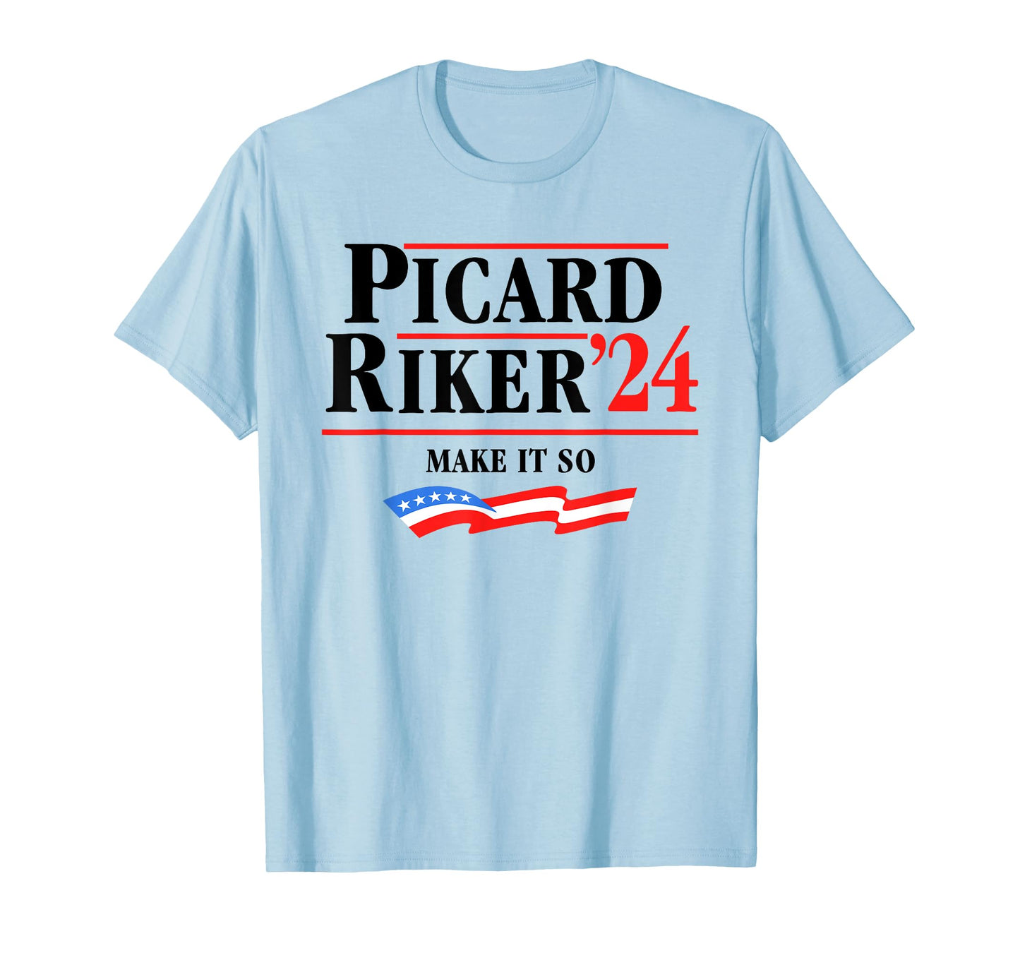 Picard Riker 2024 Make It So American Flag Funny Political T-Shirt