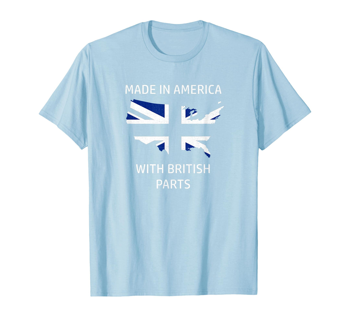 Made in America with British Parts - Britain and USA Pride T-Shirt