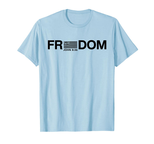 Freedom American Flag Christ is King T-Shirt