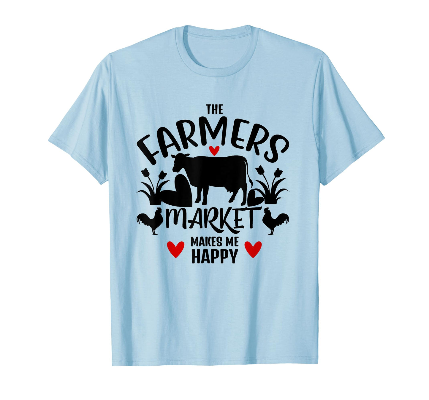 Love Farmers Market Lover The Farmers Market Makes Me Happy T-Shirt