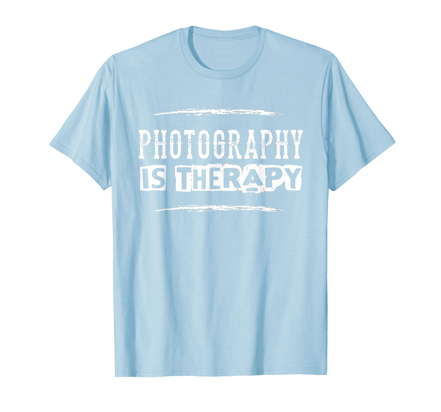 Photography Is Therapy - Funny Photographer Saying T-Shirt