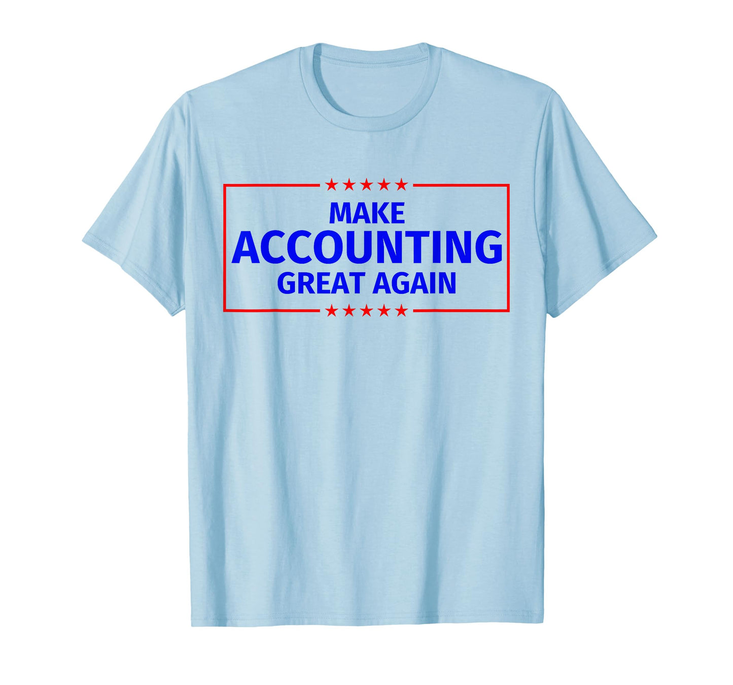 Make Accounting Great Again T-Shirt